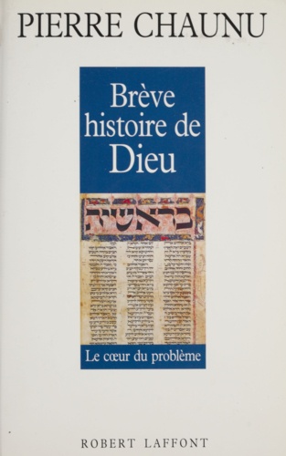 Brève histoire de Dieu. Le coeur du problème