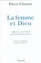 La Femme et Dieu. Réflexions d'un chrétien sur la transmission de la vie