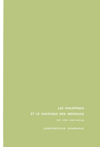 Pierre Chaunu - Les Philippines et le Pacifique des îles ibériques, 16e-17e-18e siècles - Tome 2, construction graphique.