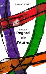 Livres en pdf à télécharger Kamahan, regard de l'autre