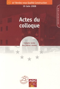 Pierre Chemillier - La qualité de la construction en Europe - 10e Rendez-vous Qualité Construction, 19 juin 2008, 2 volumes.