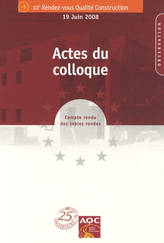 Pierre Chemillier - La qualité de la construction en Europe - 10e Rendez-vous Qualité Construction, 19 juin 2008, 2 volumes.