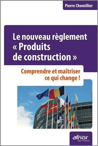 Le nouveau règlement Produits de construction
