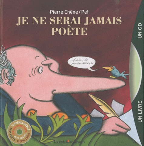 Pierre Chêne et  Pef - Je ne serai jamais poète. 1 CD audio