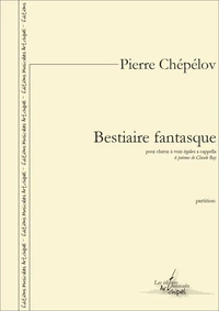 Bestiaire fantasque pour chœur à voix égales a cappella