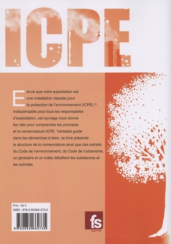 ICPE Installations classées pour la protection de l'environnement. De la création à la cessation