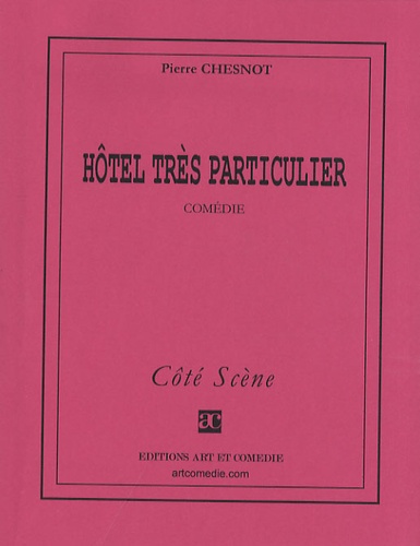 Pierre Chesnot - Hôtel très particulier.