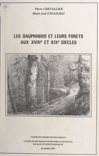 Les Dauphinois et leurs forêts aux XVIIIe et XIXe siècles. Recueil d'articles