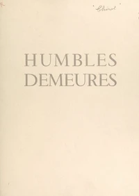 Humbles demeures dans la tourmente, 1940-1944
