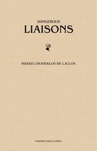 Pierre Choderlos de Laclos - Dangerous Liaisons (Les Liaisons Dangereuses).