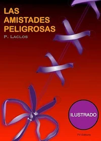 Las Amistadas Peligrosas (Ilustrado)