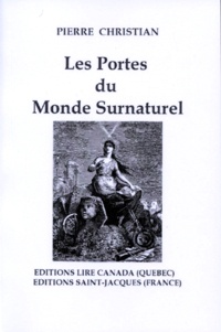 Pierre Christian - LES PORTES DU MONDE SURNATUREL.