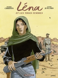 Pierre Christin et André Juillard - Léna - Tome 2 - Léna et les trois femmes - Edition 2020.