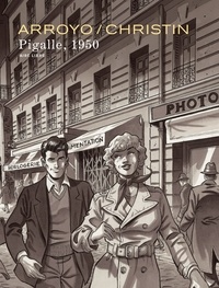 Pierre Christin et Jean-Michel Arroyo - Pigalle, 1950 - Tirage de tête.