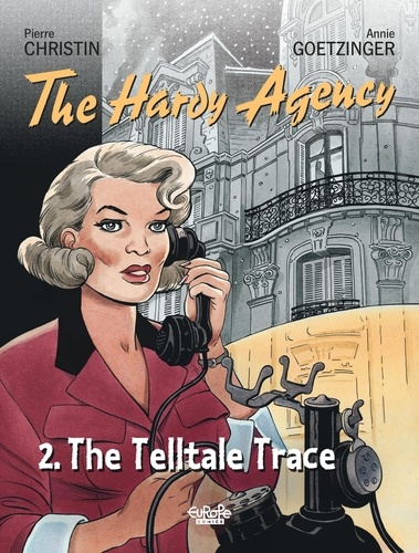 Pierre Christin et Annie Goetzinger - The Hardy Agency - Volume 2 - The Telltale Trace.