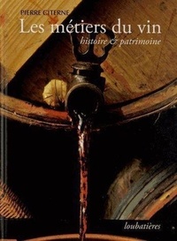 Pierre Citerne - Les métiers du vin - Histoire & patrimoine.