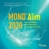 Pierre Claquin et Alexandre Martin - MOND'Alim 2030 - Panorama prospectif de la mondialisation des systèmes alimentaires.