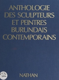 Pierre-Claver Sendegeya - Anthologie des sculpteurs et peintres burundais contemporains.