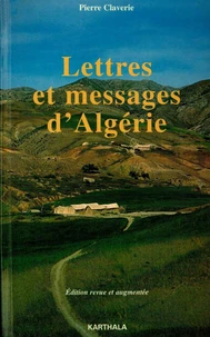 Lettres Et Messages D'Algerie. 4eme Edition Revue Et Corrigee