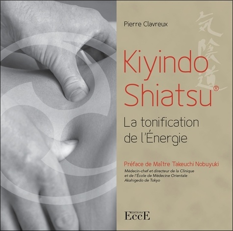 Kiyindo Shiatsu. La tonification de l'Energie