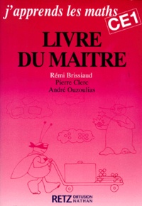 Pierre Clerc et Rémi Brissiaud - J'Apprends Les Mathematique Ce1. Livre Du Maitre.