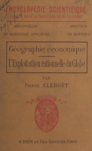 Géographie économique. L'exploitation rationnelle du globe