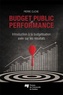 Pierre Cliche - Budget public et performance - Introduction à la budgétisation axée sur les résultats.