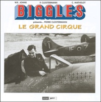 Pierre Clostermann et Christian Mathelot - Biggles/Airfiles Hors série 1 : Le Grand Cirque.