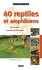 40 reptiles et amphibiens