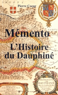 Pierre Coeur - Mémento de l'histoire du Dauphiné.