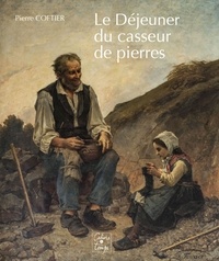 Pierre Coftier - Le Déjeuner du casseur de pierres.