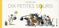 Pierre Colin-Thibert et Haydé Ardalan - Dix petites souris.