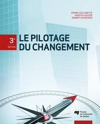 Pierre Collerette et Martin Lauzier - Le pilotage du changement.