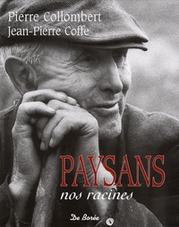 Pierre Collombert et Jean-Pierre Coffe - Paysans - Nos racines.