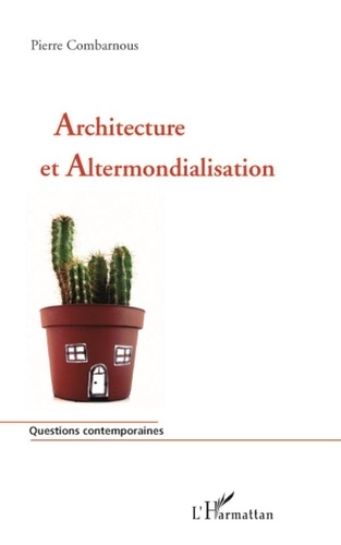 Pierre Combarnous - Architecture et Altermondialisation.