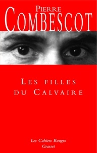 Pierre Combescot - Les filles du calvaire - (*).