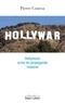 Pierre Conesa - Hollywar - Hollywood, arme de propagande massive.