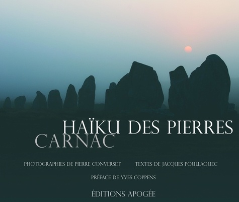 Pierre Converset et Jacques Poullaouec - Haïku des pierres - Carnac.