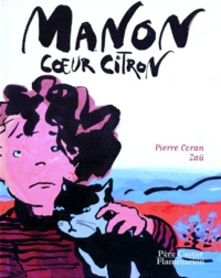 Pierre Coran et  Zaü - Manon coeur citron.