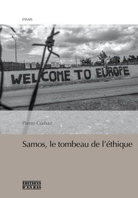 Pierre Corbaz - Samos, un tombeau pour l'éthique?.