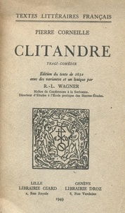 Pierre Corneille - Clitandre - tragi-comédie.