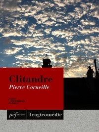 Pierre Corneille - Clitandre.