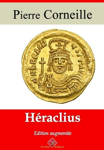 Héraclius – suivi d'annexes. Nouvelle édition 2019