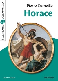 Pierre Corneille - Horace - Classiques et Patrimoine.
