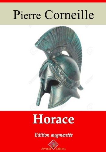 Horace – suivi d'annexes. Nouvelle édition 2019