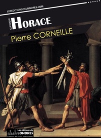 Pierre Corneille - Horace.