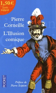 Téléchargeur de livres pour pc L'Illusion comique (Litterature Francaise) par Pierre Corneille