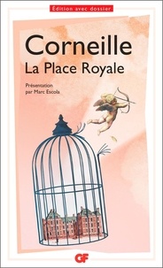 Pierre Corneille - La place Royale.