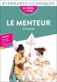 Pierre Corneille - Le Menteur - Bac 2025 - BAC 2024 - Parcours " Mensonge et comédie ".