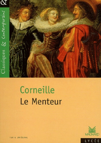 Pierre Corneille - Le Menteur.